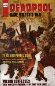 Deadpool: Wade Wilson's War, Paperback / softback Book Deadpool: Wade Wilson's War, Paperback / softback Book