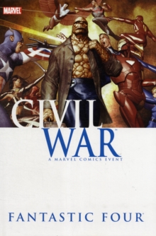 Civil War: Fantastic Four, Hardback Book Civil War: Fantastic Four, Hardback Book