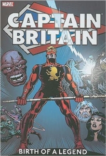 Captain Britain Vol.1: Birth Of A Legend, Hardback Book Captain Britain Vol.1: Birth Of A Legend, Hardback Book