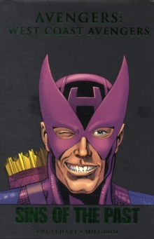 Avengers: West Coast Avengers - Sins Of The Past, Hardback Book Avengers: West Coast Avengers - Sins Of The Past, Hardback Book