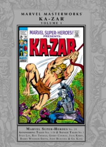 Marvel Masterworks: Ka-zar - Volume 1, Hardback Book Marvel Masterworks: Ka-zar - Volume 1, Hardback Book