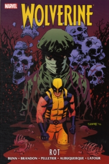 Wolverine: Rot, Hardback Book Wolverine: Rot, Hardback Book