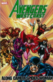 Avengers : Avengers - West Coast Avengers: Along Came A Spider-woman West Coast Avengers: Along Came a Spider-Woman, Paperback Book Avengers : Avengers - West Coast Avengers: Along Came A Spider-woman West Coast Avengers: Along Came a Spider-Woman, Paperback Book