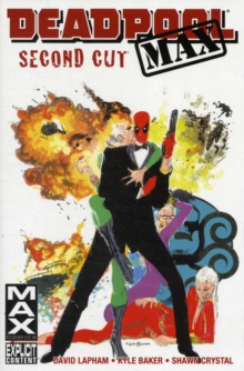 Deadpool Max: Second Cut, Hardback Book Deadpool Max: Second Cut, Hardback Book
