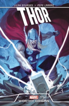 Thor: Worthy Origins, Paperback / softback Book Thor: Worthy Origins, Paperback / softback Book