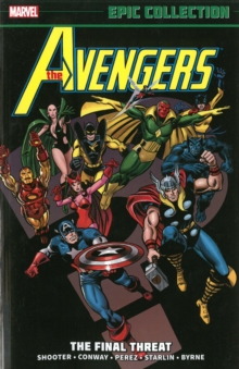 Avengers Epic Collection: The Final Threat, Paperback / softback Book Avengers Epic Collection: The Final Threat, Paperback / softback Book