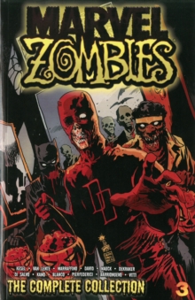 Marvel Zombies: The Complete Collection Volume 3, Paperback / softback Book Marvel Zombies: The Complete Collection Volume 3, Paperback / softback Book