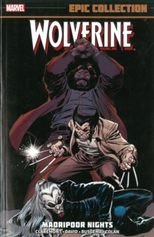 Wolverine Epic Collection: Madripoor Nights, Paperback / softback Book Wolverine Epic Collection: Madripoor Nights, Paperback / softback Book