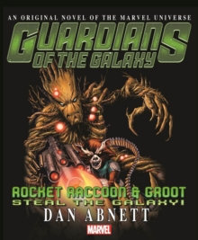 Guardians Of The Galaxy: Rocket Raccoon And Groot - Steal The Galaxy, Paperback / softback Book Guardians Of The Galaxy: Rocket Raccoon And Groot - Steal The Galaxy, Paperback / softback Book