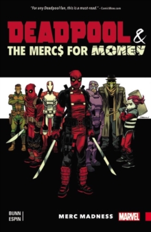 Deadpool & The Mercs For Money Vol. 0: Merc Madness, Paperback / softback Book Deadpool & The Mercs For Money Vol. 0: Merc Madness, Paperback / softback Book