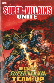 Super-villains Unite: The Complete Super-villain Team-up, Paperback Book Super-villains Unite: The Complete Super-villain Team-up, Paperback Book