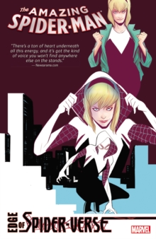 Amazing Spider-man: Edge Of Spider-verse, Paperback / softback Book Amazing Spider-man: Edge Of Spider-verse, Paperback / softback Book