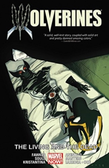 Wolverines Volume 3: The Living And The Dead, Paperback / softback Book Wolverines Volume 3: The Living And The Dead, Paperback / softback Book