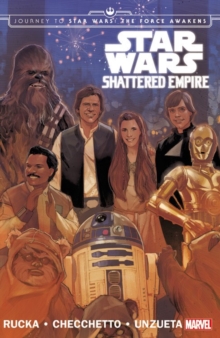 Star Wars: Journey to Star Wars: The Force Awakens - Shattered Empire, Paperback Book Star Wars: Journey to Star Wars: The Force Awakens - Shattered Empire, Paperback Book