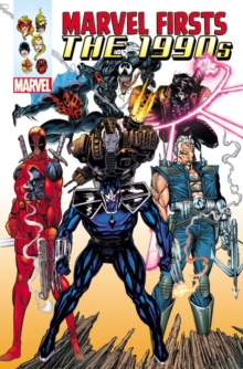 Marvel Firsts: The 1990s Omnibus, Hardback Book Marvel Firsts: The 1990s Omnibus, Hardback Book