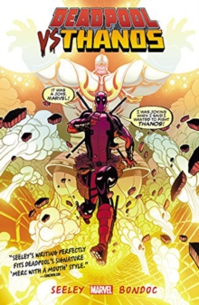 Deadpool Vs. Thanos, Paperback / softback Book Deadpool Vs. Thanos, Paperback / softback Book