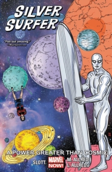 Silver Surfer Vol. 5: A Power Greater Than Cosmic, Paperback / softback Book Silver Surfer Vol. 5: A Power Greater Than Cosmic, Paperback / softback Book