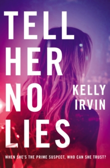 Tell Her No Lies, Paperback / softback Book Tell Her No Lies, Paperback / softback Book