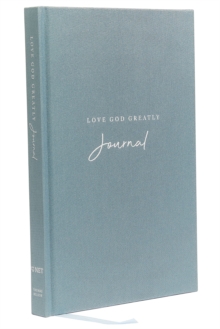 Love God Greatly Journal: A SOAP Method Journal for Bible Study (Blue Cloth-bound Hardcover)