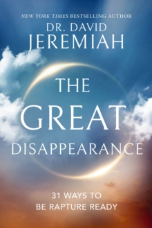 The Great Disappearance : 31 Ways To Be Rapture Ready