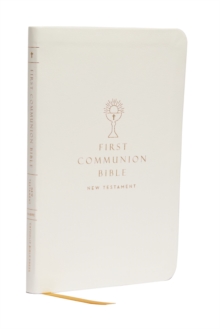 NABRE, New American Bible, Revised Edition, Catholic Bible, First Communion Bible: New Testament, Leathersoft, White : Holy Bible