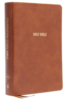 NKJV, Foundation Study Bible, Large Print, Leathersoft, Brown, Red Letter, Comfort Print : Holy Bible, New King James Version