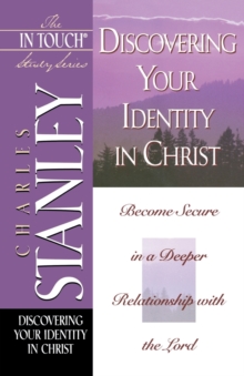 The In Touch Study Series : Discovering Your Identity In Christ