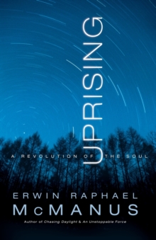 Uprising : A Revolution of the Soul, Paperback Book Uprising : A Revolution of the Soul, Paperback Book