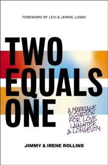 Two Equals One : A Marriage Equation For Love, Laughter, And Longevity