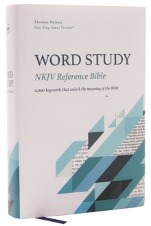 NKJV, Word Study Reference Bible, Hardcover, Red Letter, Thumb Indexed, Comfort Print : 2,000 Keywords that Unlock the Meaning of the Bible