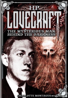 HP Lovecraft : The Mysterious Man Behind the Darkness, Hardback Book HP Lovecraft : The Mysterious Man Behind the Darkness, Hardback Book