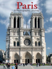 Paris : A Photographic Journey, Hardback Book Paris : A Photographic Journey, Hardback Book