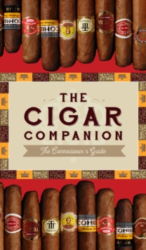 The Cigar Companion: Third Edition : The Connoisseur's Guide
