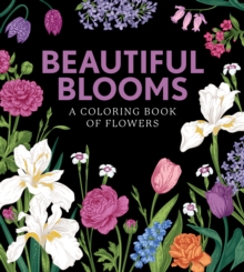 Beautiful Blooms : A Coloring Book of Flowers Volume 7