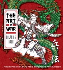 Art of War Coloring Book : Meditations on Sun Tzu's Manifesto for Success