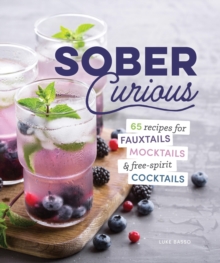 Quarto Publishing Group Usa Inc The Herbalist's Guide For The Sober Curious , 65 Garden-to-Glass Recipes