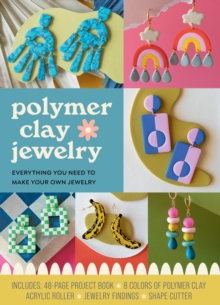 Polymer Clay Jewelry Kit : Everything You Need to Make Your Own Jewelry - Includes: 48-page Project Book, 8 Colors of Polymer Clay, Acrylic Roller, Jewelry Findings, Shape Cutters