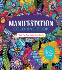 Manifestation Coloring Book : Think Positive, Color Creatively