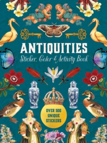 Antiquities Sticker, Color & Activity Book : Over 500 Unique Stickers