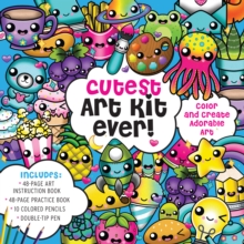 Cutest Art Kit Ever! : Color and Create Adorable Art  Includes: 48-page Art Instruction Book, 48-page Practice Book, 10 Colored Pencils, Double-Tip Pen