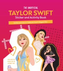 Quarto Publishing Group Usa Inc The Unofficial Taylor Swift Sticker And Activity Book , Swiftie Activities To Celebrate Music's Biggest Star - With Over 100 Stickers For The