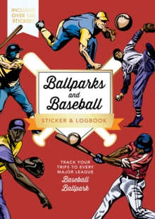 Quarto Publishing Group Usa Inc Ballparks And Baseball Sticker & Logbook , Track Your Trips To Every Major League Baseball Ballpark - Includes Over 100 Stickers