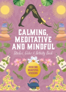 Quarto Publishing Group Usa Inc Calming, Meditative And Mindful Sticker, Color & Activity Book , Over 500 Beautiful Stickers