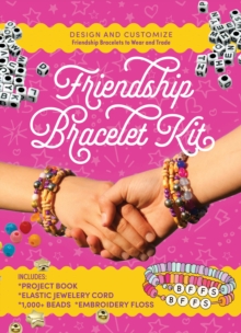 Friendship Bracelet Kit : Design and Customize Friendship Bracelets to Wear and Trade  Includes: Project Book, Elastic Jewelry Cord, 550 Beads, Embroidery Floss