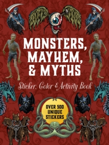 Quarto Publishing Group Usa Inc Monsters, Mayhem, And Myths Sticker, Color & Activity Book , Over 500 Macabre Stickers