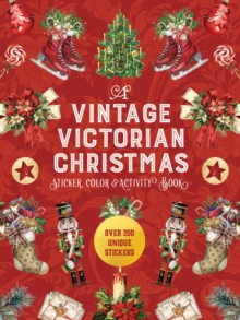 Quarto Publishing Group Usa Inc A Vintage Victorian Christmas Sticker, Color & Activity Book , Over 200 Unique Stickers