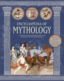 Quarto Publishing Group Usa Inc Encyclopedia Of Mythology , A Collection Of Greek And Roman Heroes, Gods, And Monsters With Collectible Ephemera - Includes 16 Beautifully Designed