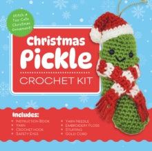 Christmas Pickle Crochet Kit : Stitch a Too-Cute Christmas Ornament! Includes: Instruction Book, Yarn, Crochet Hook, Safety Eyes, Yarn Needle, Embroidery Floss, Stuffing, Gold Cord