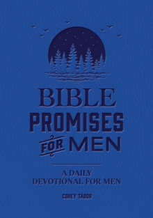 Bible Promises for Men : A Daily Devotional for Men