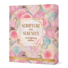 Scripture and Serenity Coloring Book : A Coloring Book of God's Promises - Over 150 pages to color